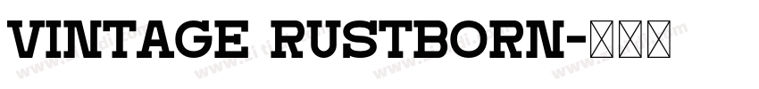 Vintage Rustborn字体转换